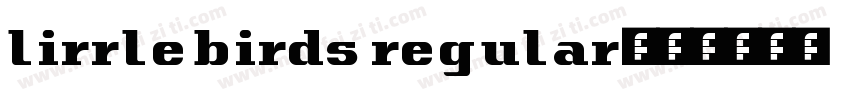 lirrlebirds regular字体转换